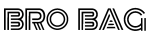 BRO BAG